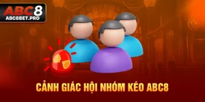 thumb cảnh giác hội nhóm kéo abc8