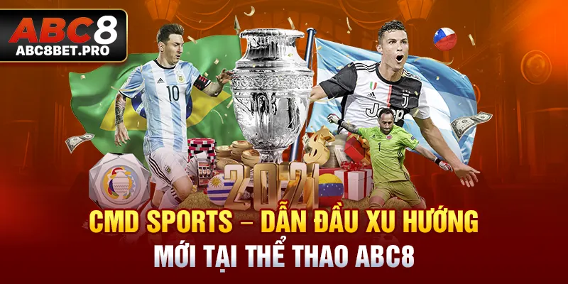 CMD Sports – Dẫn đầu xu hướng mới tại thể thao ABC8